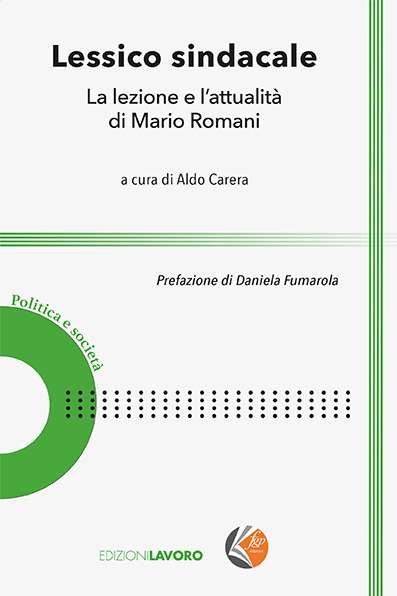 Scopri di più sull'articolo Lessico sindacale. La lezione e l’attualità di Mario Romani