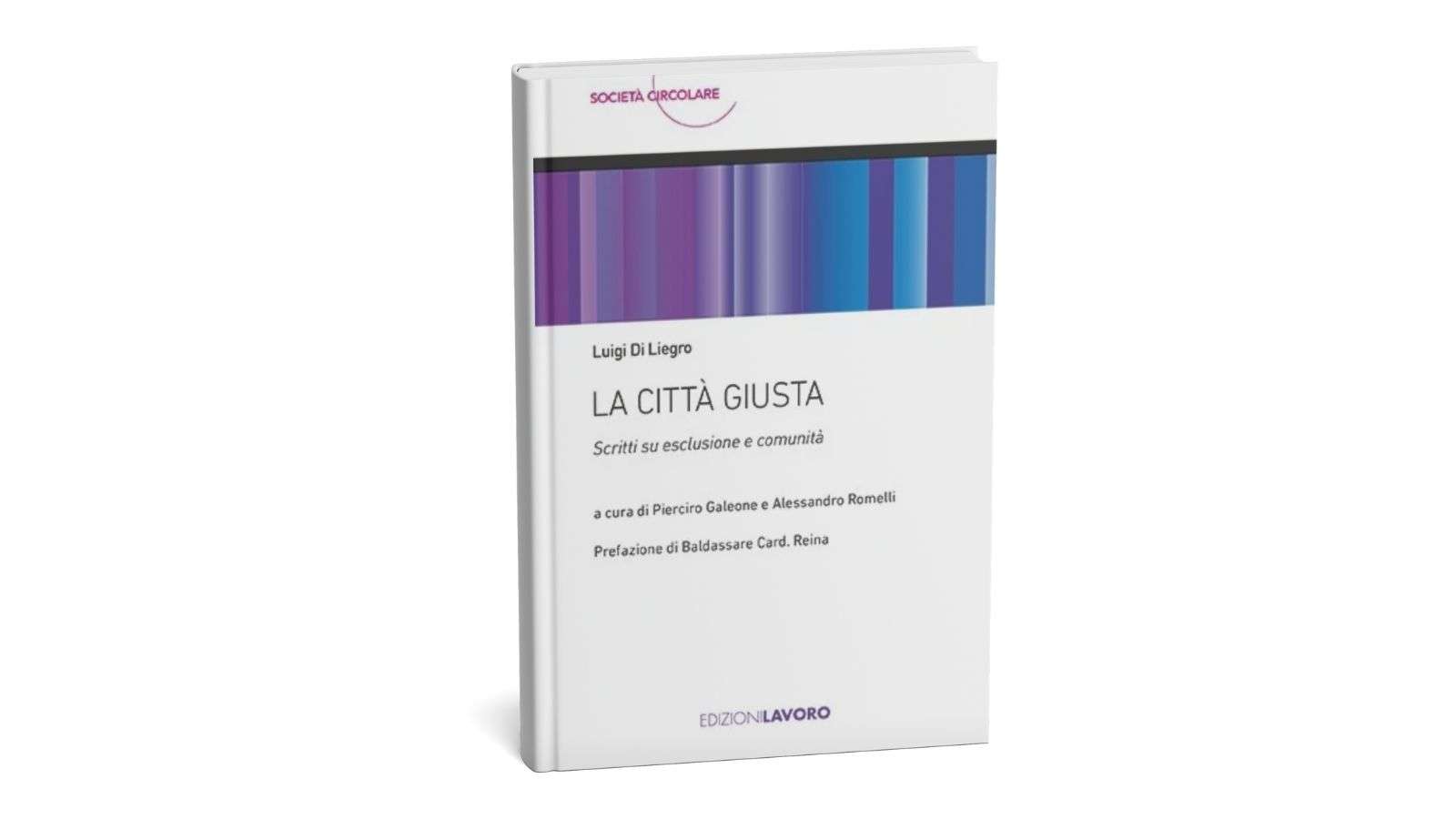 Scopri di più sull'articolo La Città Giusta. Scritti su esclusione e comunità